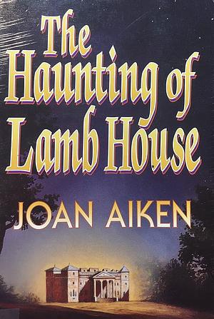 The Haunting of Lamb House by Joan Aiken