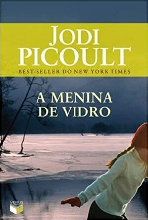 A Menina de Vidro by Jodi Picoult