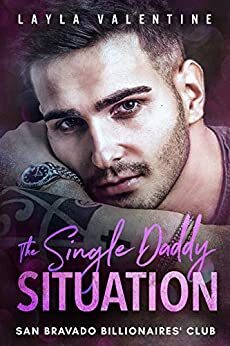 The Single Daddy Situation by Layla Valentine