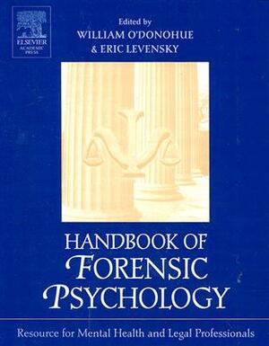 Handbook of Forensic Psychology: Resource for Mental Health and Legal Professionals by 