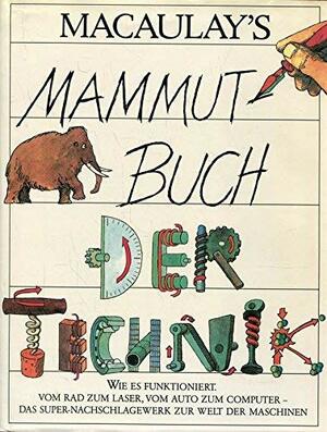 Mammutbuch Der Technik by Neil Ardley, David Macaulay