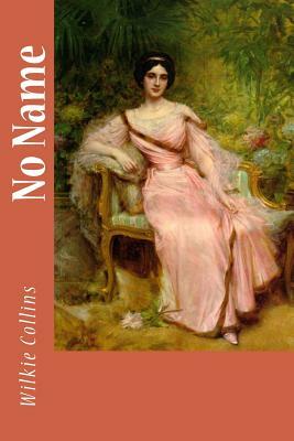 No Name by Wilkie Collins