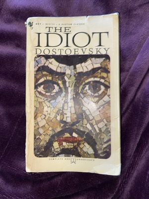 The Idiot by Fyodor Dostoevsky