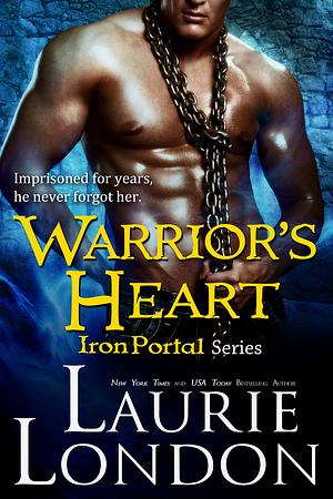 Warrior's Heart by Laurie London