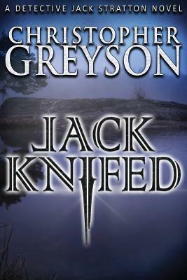 Jack Knifed by Christopher Greyson