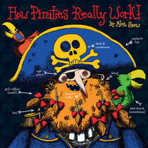 How Pirates Really Work by Alan Snow
