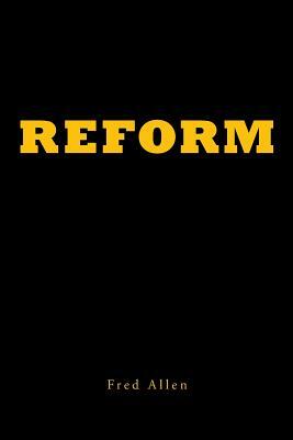 Reform by Fred Allen