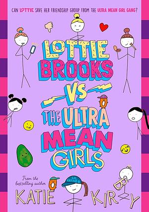 Lottie Brooks vs The Ultra Mean Girls by Katie Kirby