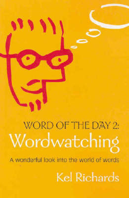 Word of the Day 2: Wordwatching by Kel Richards