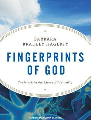 Fingerprints of God: The Search for the Science of Spirituality by Barbara Bradley Hagerty