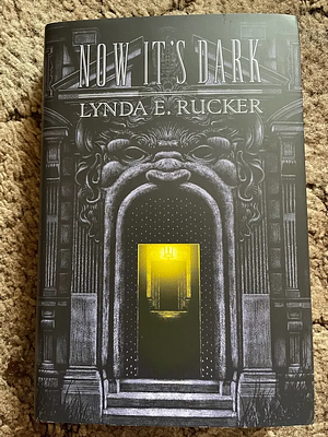 Now It's Dark by Lynda Elizabeth Rucker