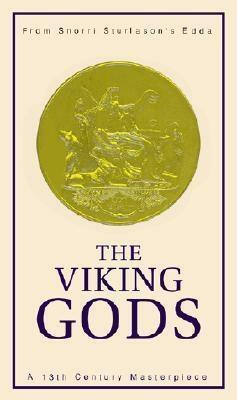 The Viking Gods: From Snorri Sturluson's Edda by Snorri Sturluson, Jean I. Young
