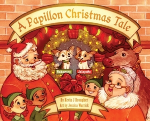 A Papillon Christmas Tale by Kevin Brougher