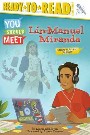 Lin-Manuel Miranda by Laurie Calkhoven, Alyssa Petersen