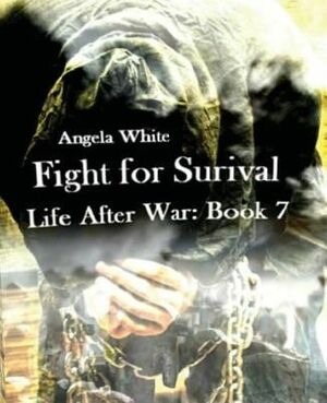 Fight for Survival by Angela White