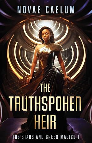 The Truthspoken Heir by Novae Caelum