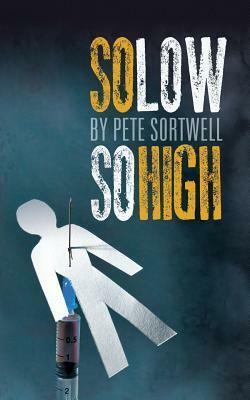 So Low So High by Pete Sortwell