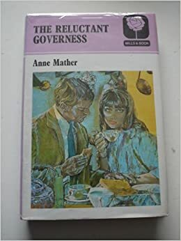 The Reluctant Governess by Anne Mather