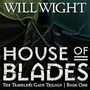 House of Blades by Will Wight