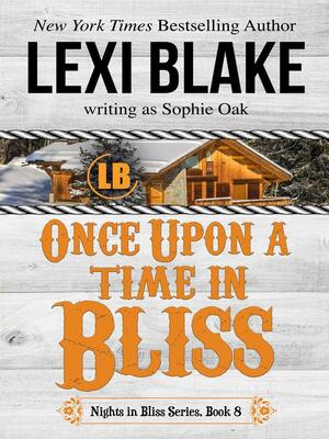 Once Upon a Time in Bliss by Sophie Oak