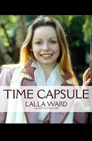 Time capsule by Lalla Ward, Paul Ballard
