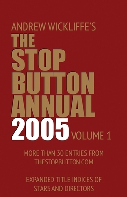The Stop Button Annual 2005 by Andrew Wickliffe