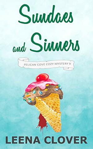 Sundaes and Sinners by Leena Clover
