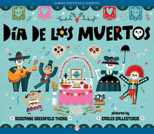 Dia de Los Muertos by Roseanne Thong, Carles Ballesteros