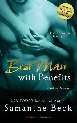 Best Man with Benefits by Samanthe Beck