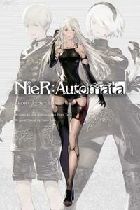 NieR:Automata: Short Story Long by Jun Eishima, Yoko Taro