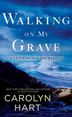 Walking on My Grave by Carolyn G. Hart