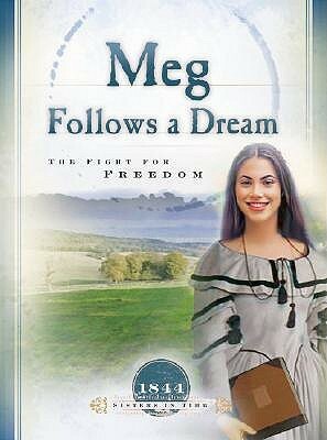 Meg Follows a Dream: The Fight for Freedom by Norma Jean Lutz