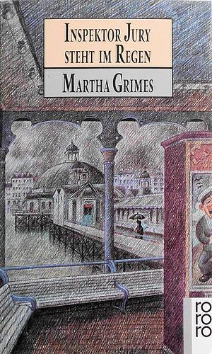 Inspektor Jury steht im Regen: Roman by Martha Grimes