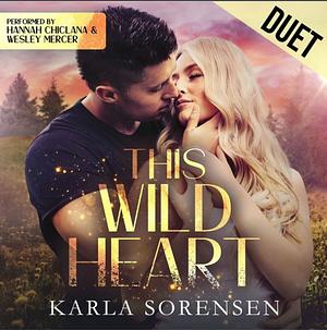 This Wild Heart by Karla Sorensen