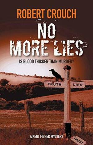 No More Lies by Robert Crouch