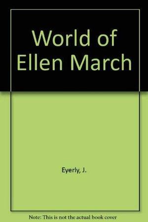 The World of Ellen March by Jeannette Eyerly
