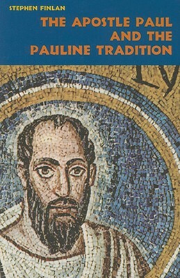 The Apostle Paul and the Pauline Tradition by Stephen Finlan