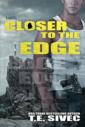 Closer to the Edge by Tara Sivec, T.E. Sivec