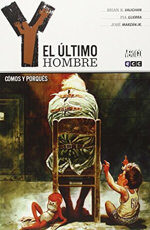 Y: El último hombre, Vol. 10: Cómos y porqués by Brian K. Vaughan