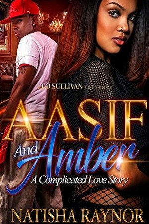 Aasif and Amber: A Complicated Love Story by Natisha Raynor