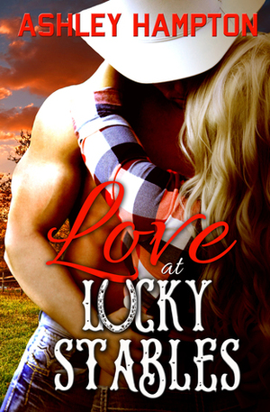 Love at Lucky Stables by Ashley Hampton