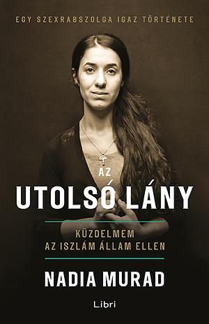 Az utolsó lány by Nadia Murad