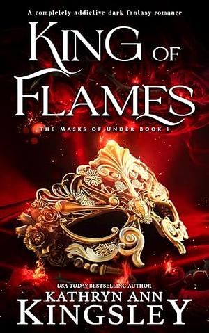 King of Flames by Kathryn Ann Kingsley