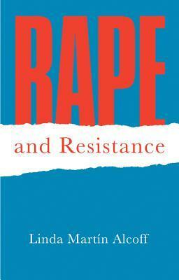 Rape and Resistance by Linda Martín Alcoff