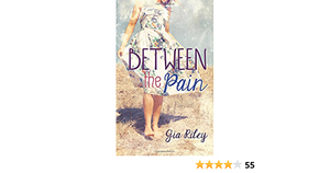 Between the Pain by Gia Riley