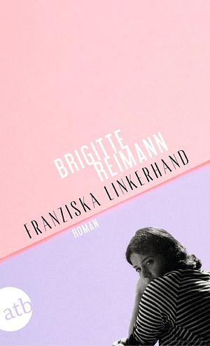 Franziska Linkerhand : Roman by Brigitte Reimann