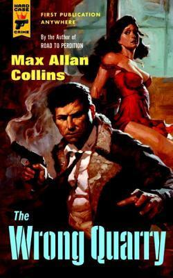 The Wrong Quarry: A Quarry Novel by Max Allan Collins