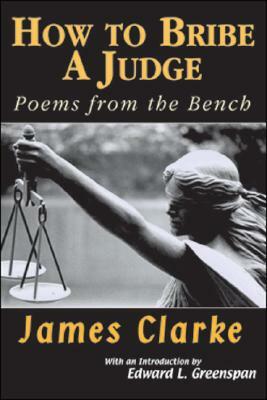 How to Bribe a Judge by James Clarke