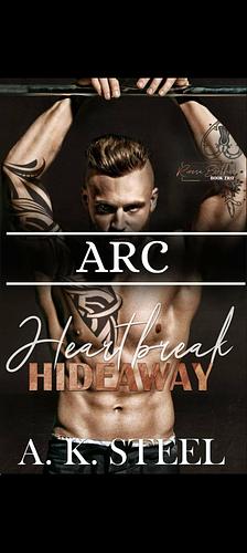 Heartbreak Hideaway by A.K. Steel