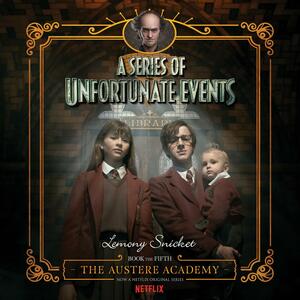 The Austere Academy by Lemony Snicket